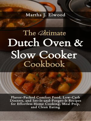 cover image of The Ultimate Dutch Oven & Slow Cooker Cookbook